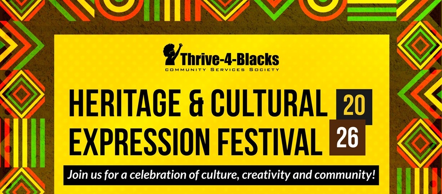 Thrive-4-Blacks Heritage and Cultural Expression Festival 2026. Join us for a celebration of culture, creativity and community!